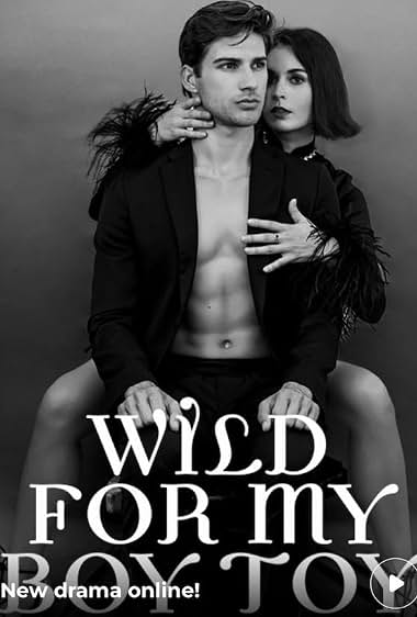 Wild For My Boy Toy